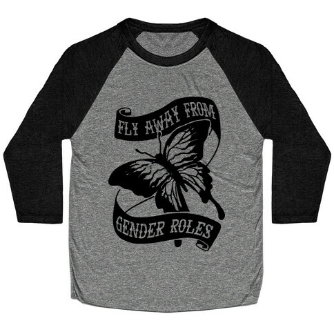 Fly Away From Gender Roles Baseball Tee