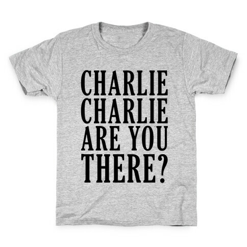 Charlie Charlie Are You There Kids T-Shirt