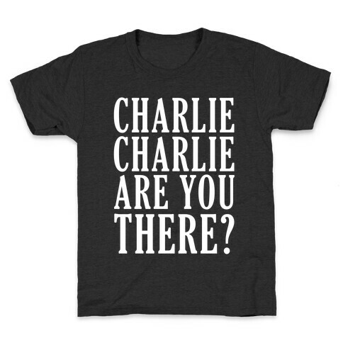 Charlie Charlie Are You There Kids T-Shirt