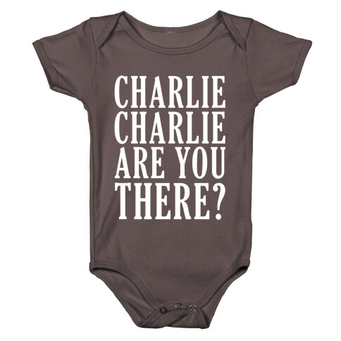 Charlie Charlie Are You There Baby One-Piece