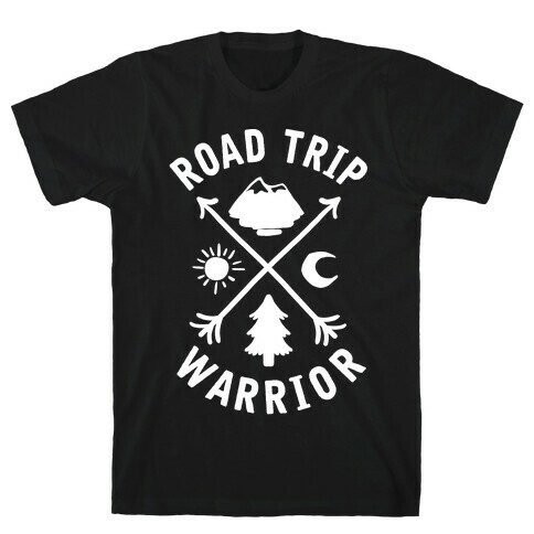 Road Trip Warrior T-Shirt