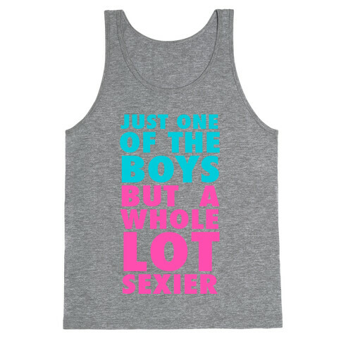 Just One of the Boys But Sexier Tank Top