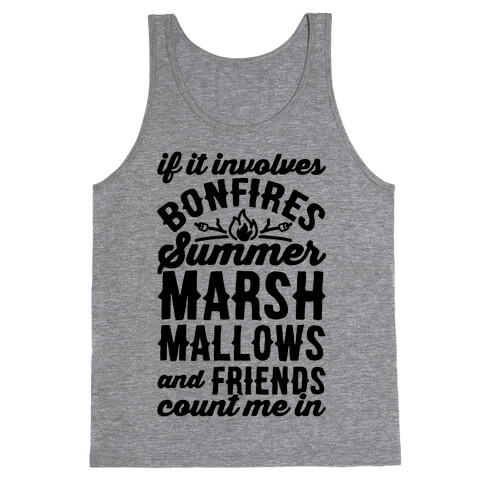 Bonfires Summer Marshmallows and Friends Count Me In Tank Top