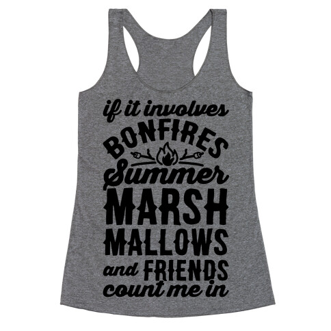 Bonfires Summer Marshmallows and Friends Count Me In Racerback Tank Top