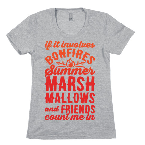 Bonfires Summer Marshmallows and Friends Count Me In Womens T-Shirt