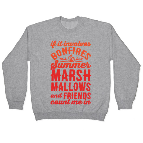 Bonfires Summer Marshmallows and Friends Count Me In Pullover