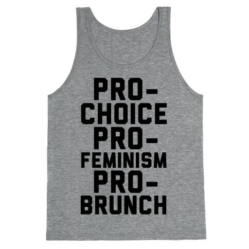 Pro-Choice Pro-Feminism Pro-Brunch Tank Top