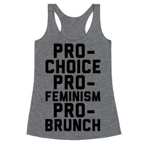 Pro-Choice Pro-Feminism Pro-Brunch Racerback Tank Top
