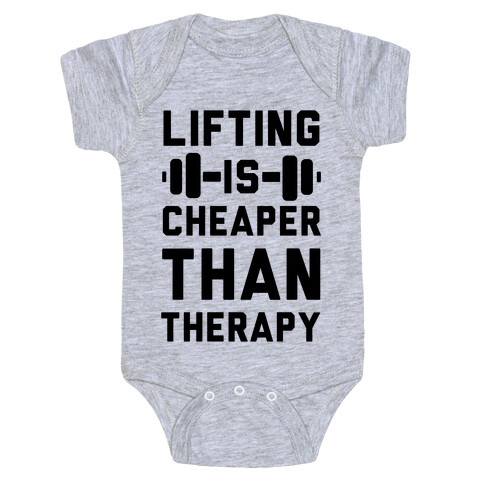 Lifting is Cheaper than Therapy Baby One-Piece