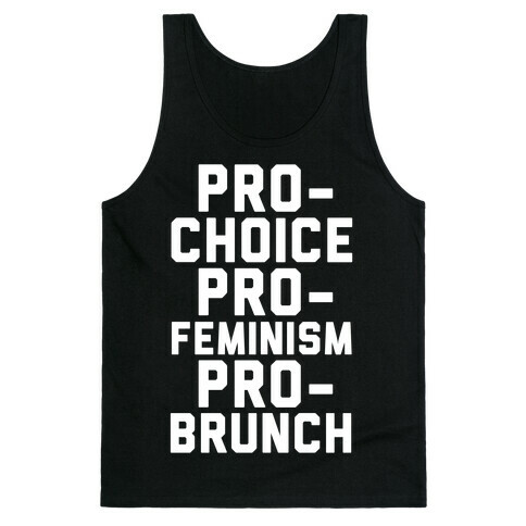 Pro-Choice Pro-Feminism Pro-Brunch Tank Top