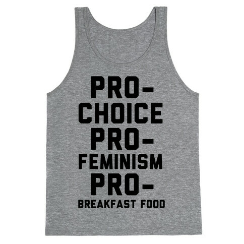 Pro-Choice Pro-Feminism Pro-Breakfast Food Tank Top