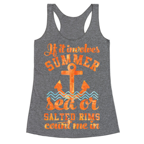 If it Involves Summer Sea or Salted Rims Count Me In Racerback Tank Top