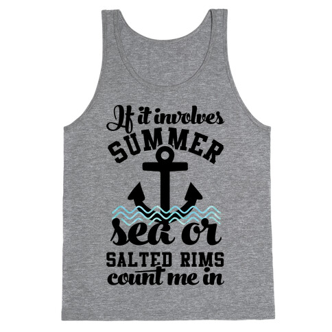 If it Involves Summer Sea or Salted Rims Count Me In Tank Top