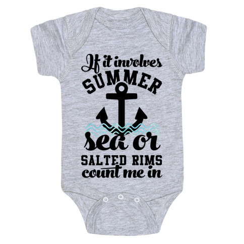 If it Involves Summer Sea or Salted Rims Count Me In Baby One-Piece