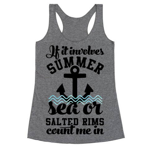 If it Involves Summer Sea or Salted Rims Count Me In Racerback Tank Top