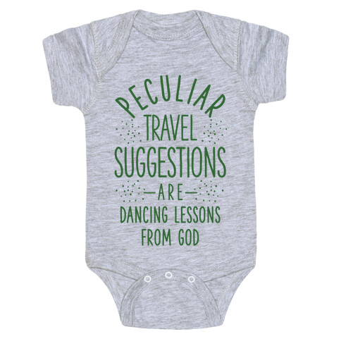 Peculiar Travel Suggestions are Dancing Lessons From God Baby One-Piece