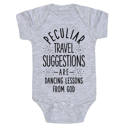 Peculiar Travel Suggestions are Dancing Lessons From God Baby One-Piece
