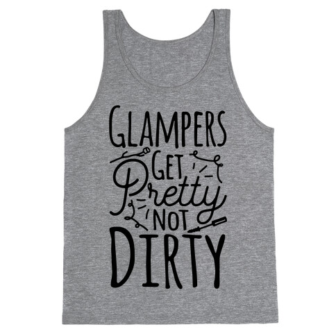 Glampers Get Pretty Not Dirty Tank Top