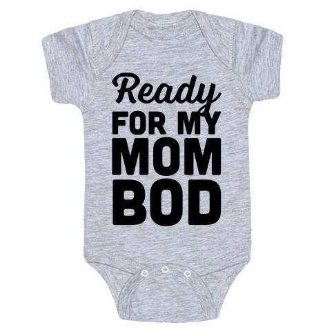 Ready For My Mom Bod Baby One-Piece