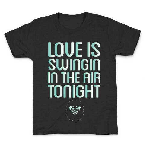 Love Is Swingin In The Air Kids T-Shirt