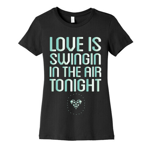 Love Is Swingin In The Air Womens T-Shirt