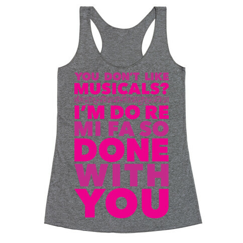 I'm Do Re Mi Fa So Done With You Racerback Tank Top