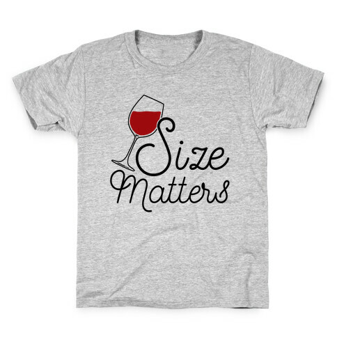 Size Matters (Wine) Kids T-Shirt