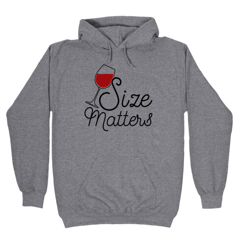 Size Matters (Wine) Hooded Sweatshirt