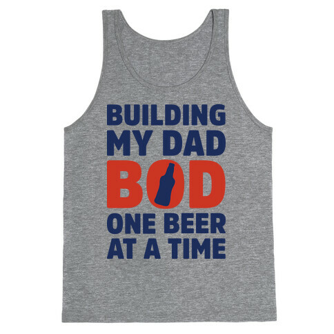Building My Dad Bod One Beer at a Time Tank Top