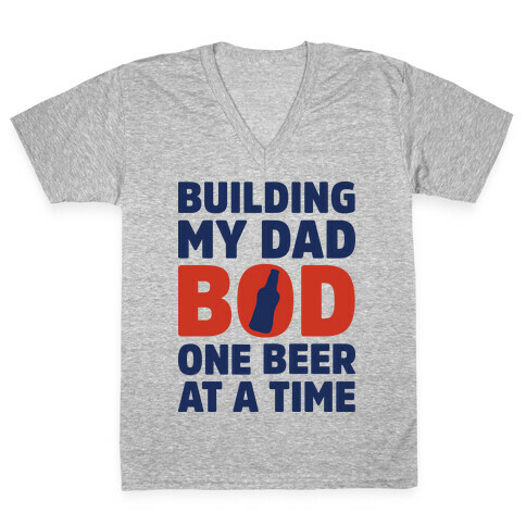 Building My Dad Bod One Beer at a Time V-Neck Tee Shirt