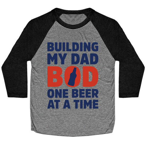 Building My Dad Bod One Beer at a Time Baseball Tee
