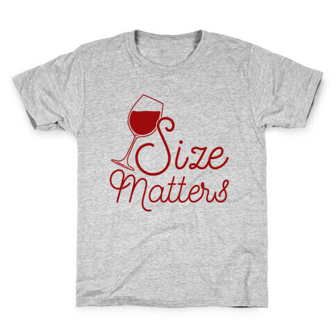 Size Matters (Wine) Kids T-Shirt