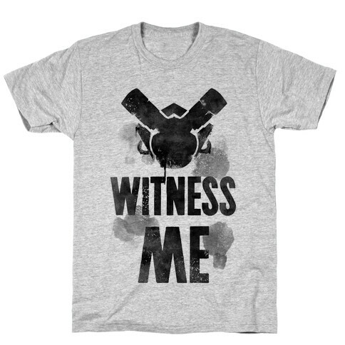 Witness Me T-Shirt