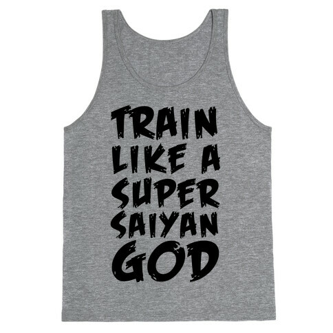 Train Like a Super Saiyan God Tank Top