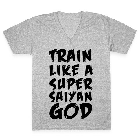 Train Like a Super Saiyan God V-Neck Tee Shirt