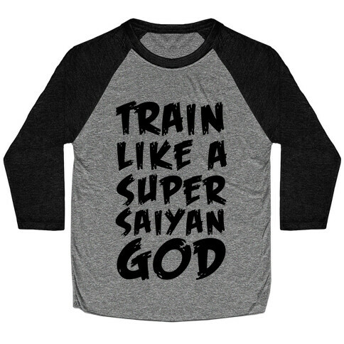 Train Like a Super Saiyan God Baseball Tee