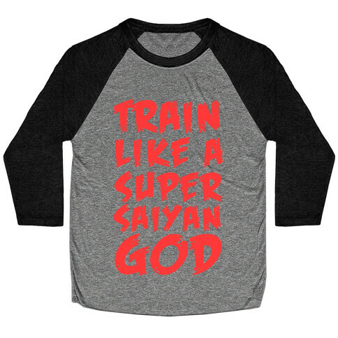 Train Like a Super Saiyan God Baseball Tee