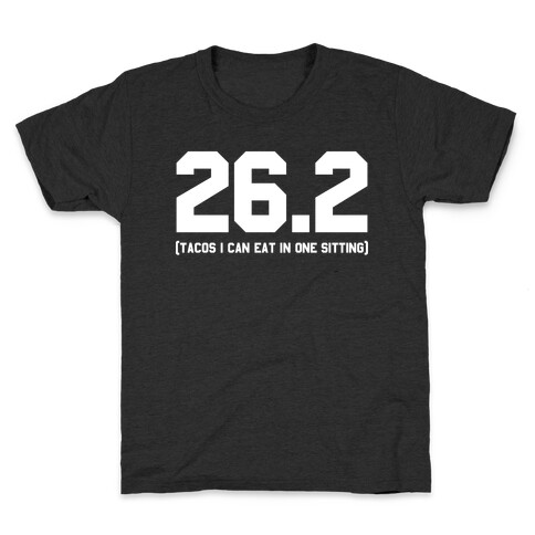 26.2 Tacos In One Sitting Kids T-Shirt