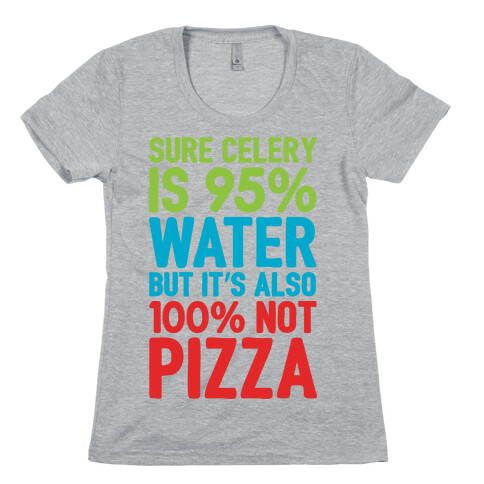 Celery Is Not Pizza Womens T-Shirt