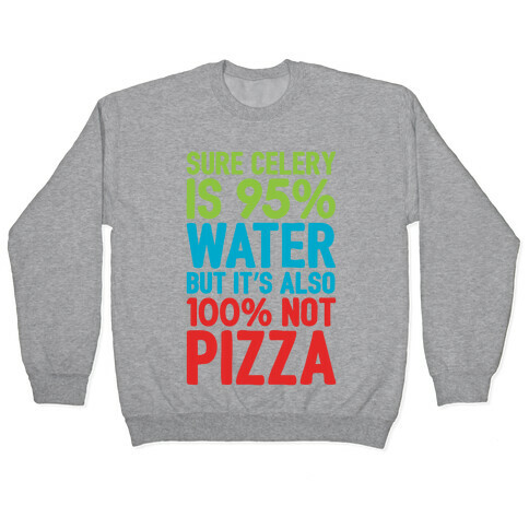Celery Is Not Pizza Pullover