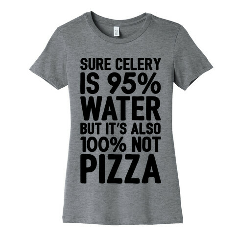 Celery Is Not Pizza Womens T-Shirt