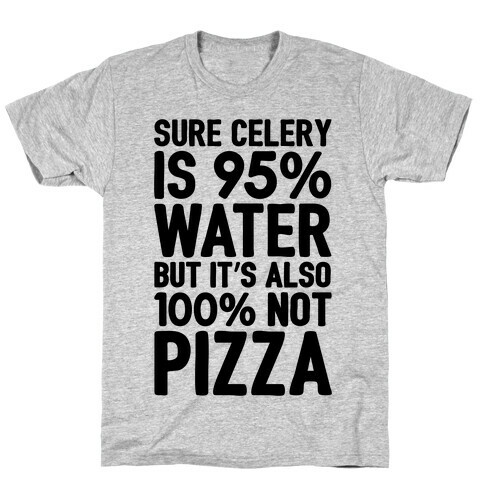 Celery Is Not Pizza T-Shirt