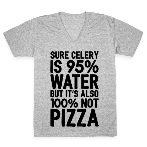 Celery Is Not Pizza V-Neck Tee Shirt
