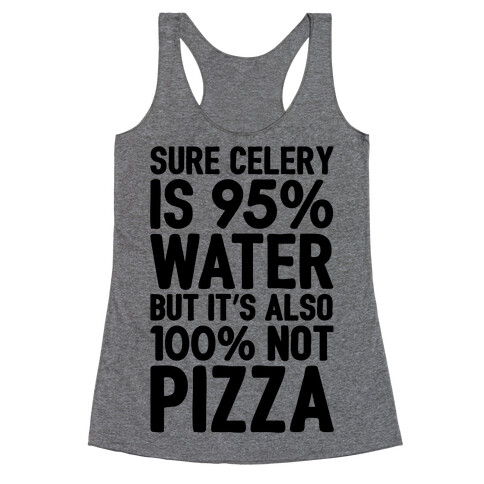 Celery Is Not Pizza Racerback Tank Top