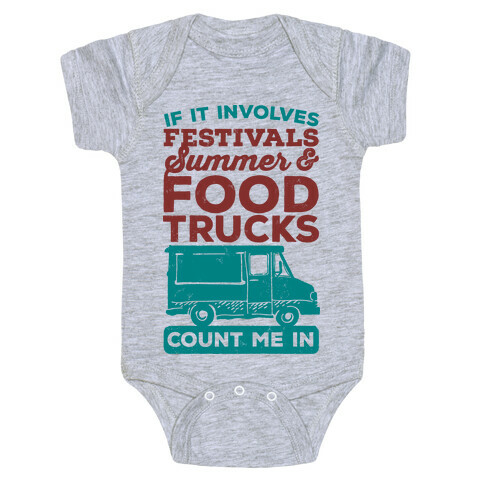 If It Involves Festivals, Summer & Food Trucks Count Me In Baby One-Piece