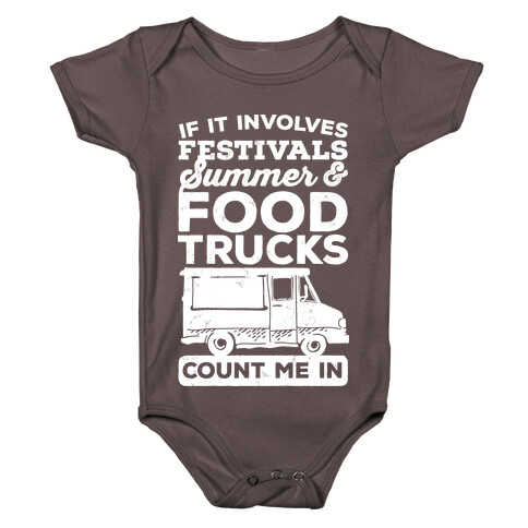 If It Involves Festivals, Summer & Food Trucks Count Me In Baby One-Piece