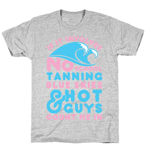 Blue Skies And Hot Guys T-Shirt