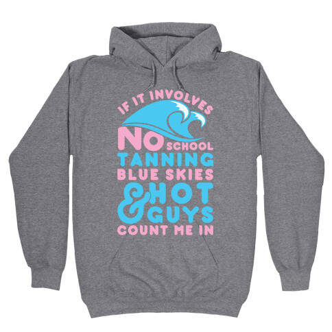 Blue Skies And Hot Guys Hooded Sweatshirt