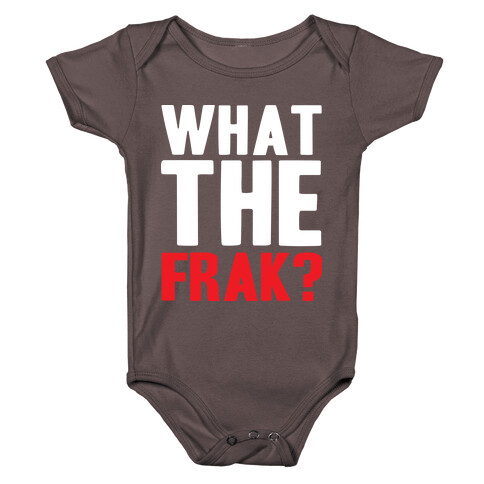 What The Frak?! Baby One-Piece