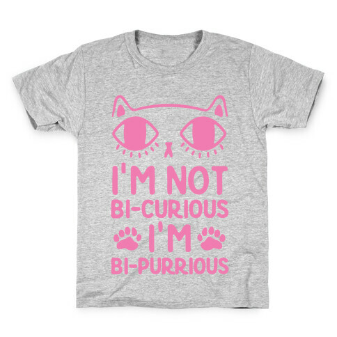 I'm Not Bi-Curious I'm Bi-Purrious Kids T-Shirt